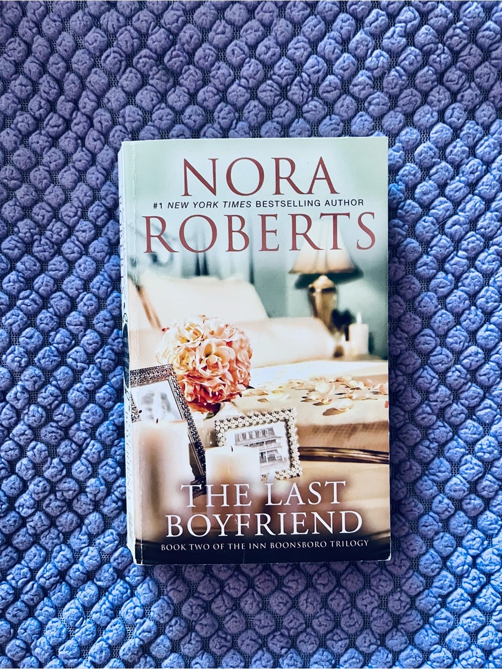 The Last Boyfriend by Nora Roberts Paperback Book 2 of Trilogy